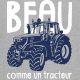 Beau comme un Tracteur