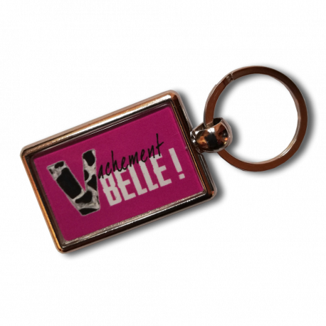 Porte-clefs Vachement belle !