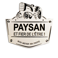 Plaque agricole Paysan et fier de l'être !