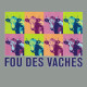 Fou des Vaches