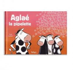 Aglaé La Pipelette